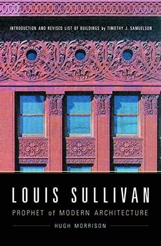 louis sullivan prophet of modern architecture revised edition Reader